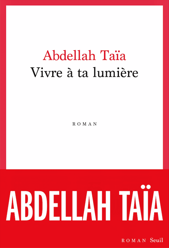 Vivre a ta lumiere Abdellah Taïa