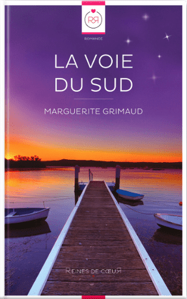 la voie du sud marguerite grimaud reines de coeur