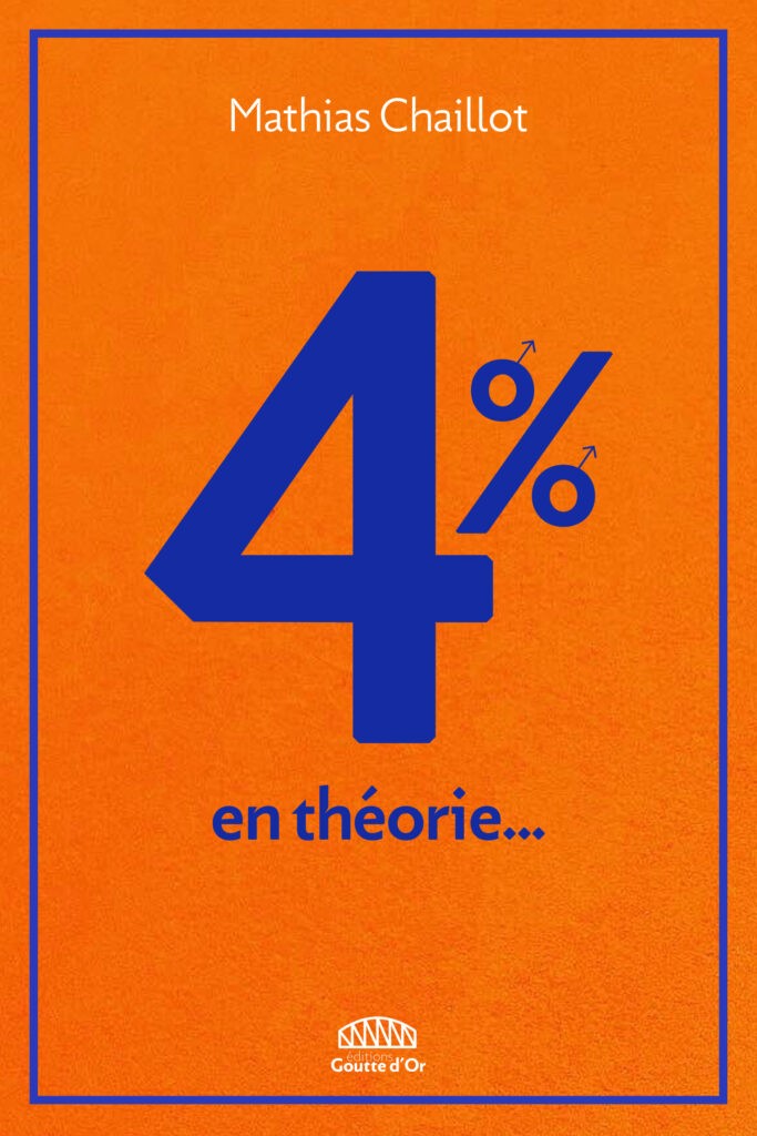 Couverture du livre de Mathias Chaillot, « 4% en théorie… » aux éditions Goutte d'Or